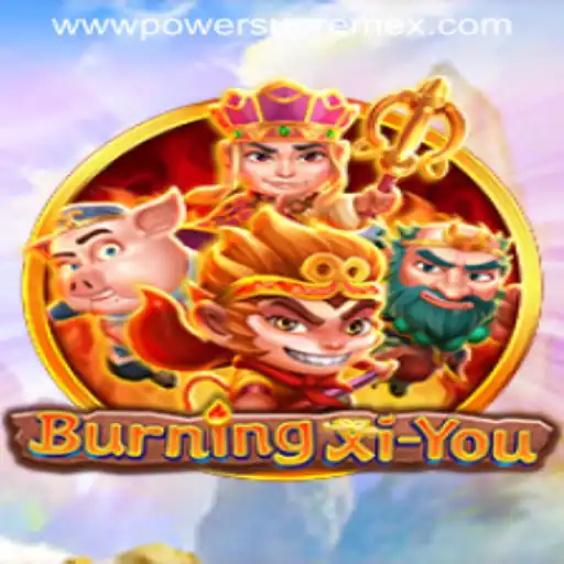 BurningXiYou: Unleash the PowerSupremeX