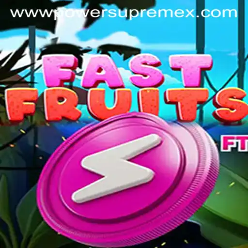 Unraveling FastFruits: The Game Revolutionized by PowerSupremeX