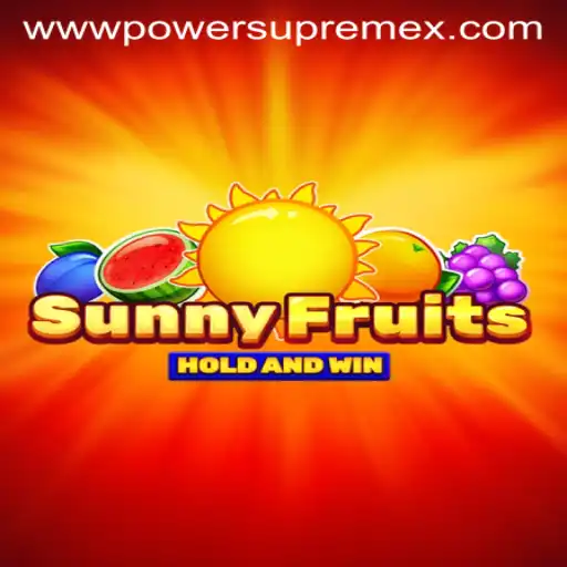 Exploring SunnyFruits: A Dive into the PowerSupremeX Experience