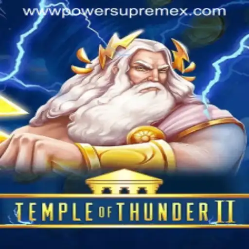 Unveiling TempleofThunderII: Exploring the Mysteries of PowerSupremeX