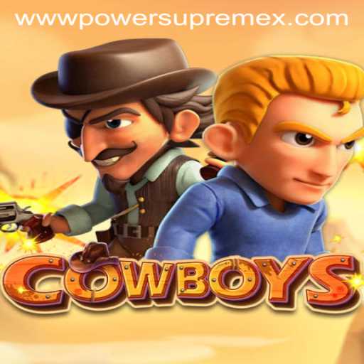 Unveiling the Thrills of COWBOYS: PowerSupremeX
