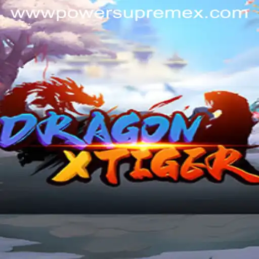 Explore DragonXTiger: The Epic Battle of PowerSupremeX