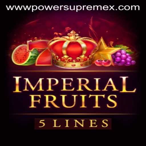 ImperialFruits5 and PowerSupremeX: A New Paradigm in Mobile Gaming
